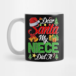 Dear Santa My Niece Did It Funny Mug